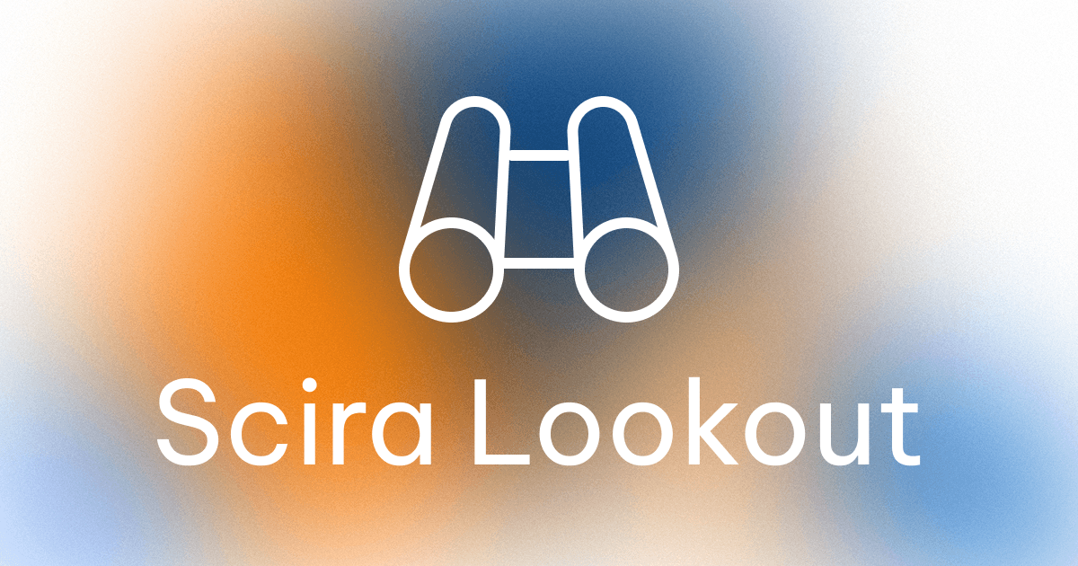 Introducing Scira Lookout